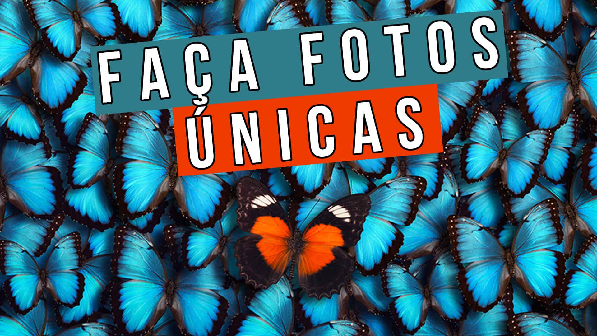 Como Fazer Fotos únicas