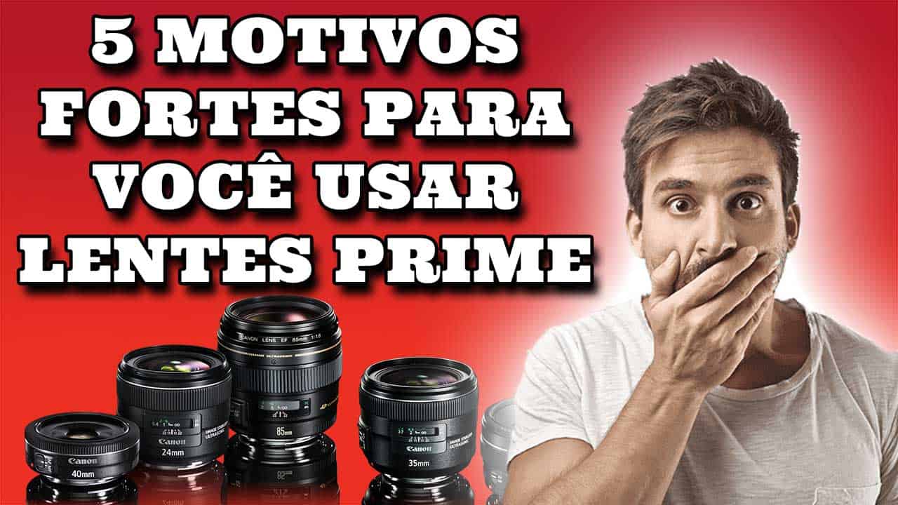 vantagens das lentes prime