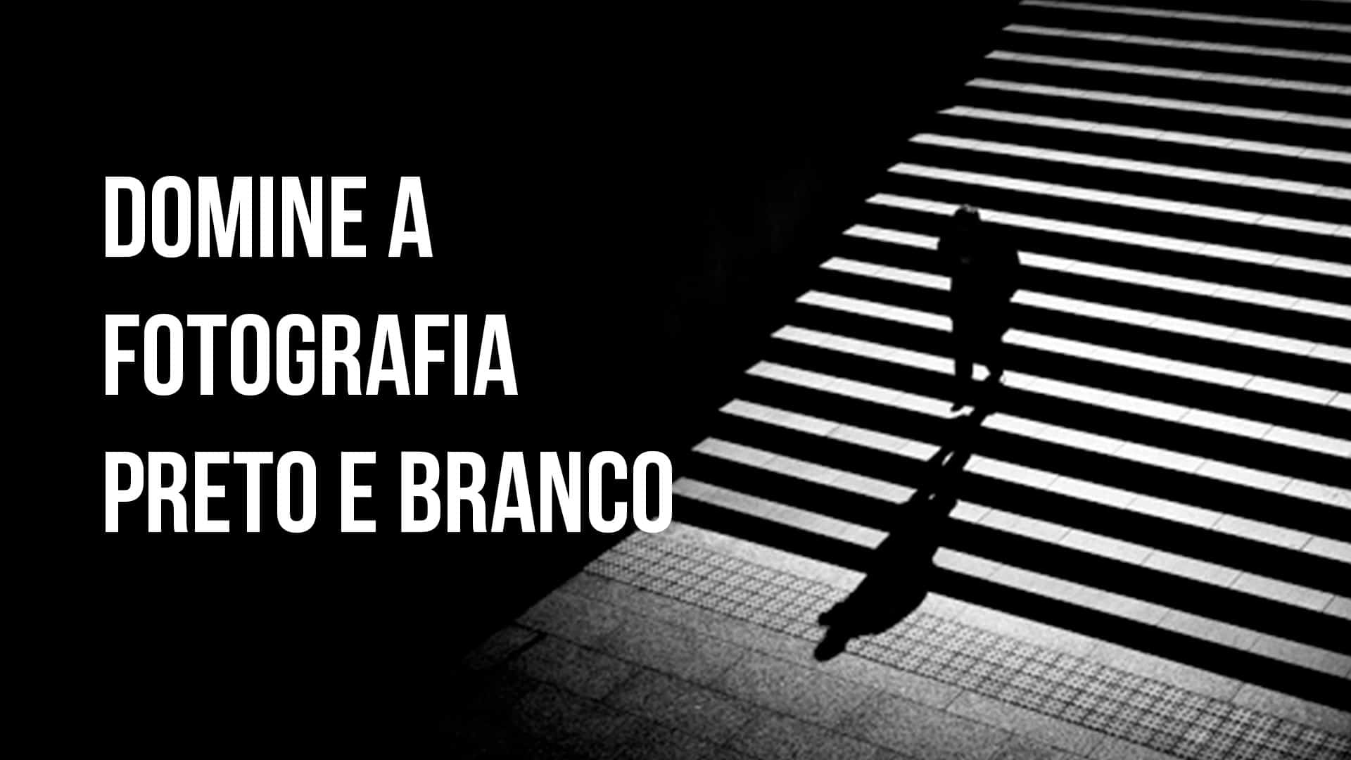 Aprenda a Criar Foto Preto e Branco